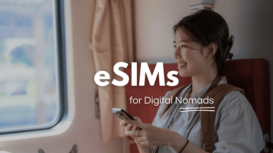 Best eSIM Options for Digital Nomads & Travelers in 2025