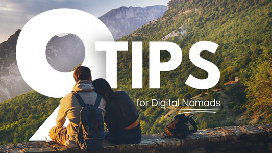 9 Tips for Digital Nomads Who Want to Travel the World