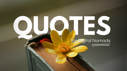 Inspiring Quotes For Digital Nomads